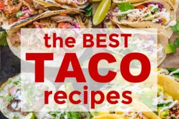 Best Taco Recipes with chicken tacos, fish tacos, beef tacos